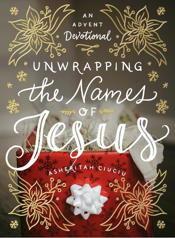 Unwrapping the Names of Jesus Book by Asheritah Cuicui
